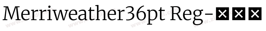 Merriweather36pt Reg字体转换 Merriweather36pt Reg字体转换